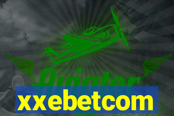 xxebetcom