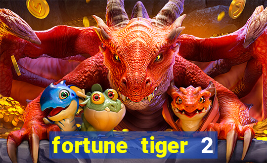 fortune tiger 2 demo grátis