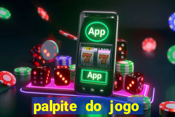 palpite do jogo aberto de hoje