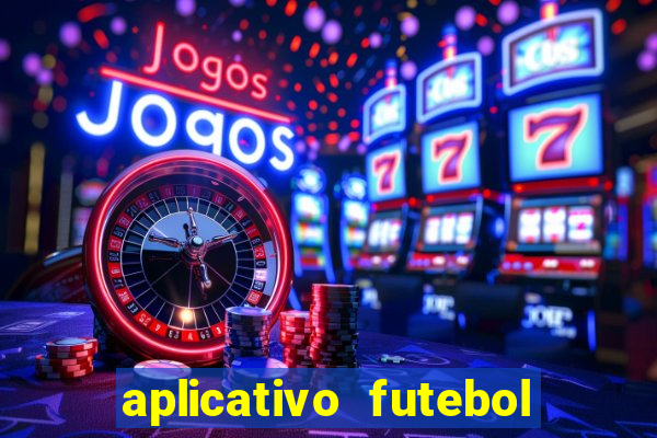 aplicativo futebol da hora 4.5