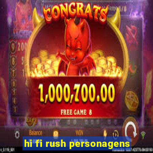 hi fi rush personagens