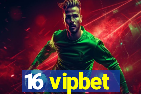 16 vipbet