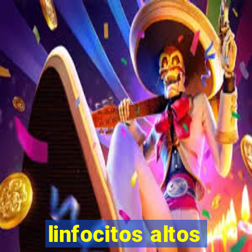 linfocitos altos