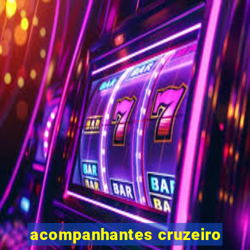 acompanhantes cruzeiro