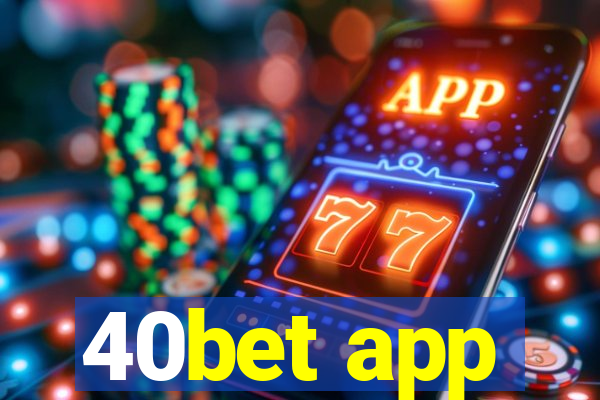 40bet app