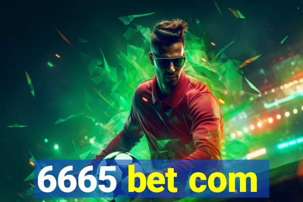 6665 bet com