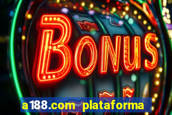 a188.com plataforma de jogos