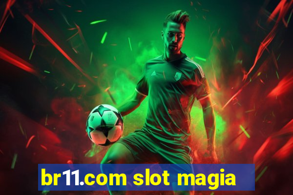 br11.com slot magia