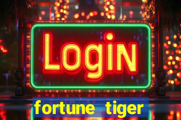 fortune tiger plataforma de 1 real