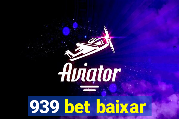 939 bet baixar