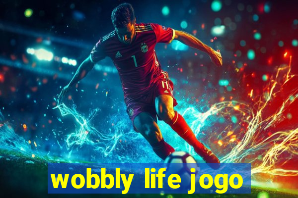 wobbly life jogo