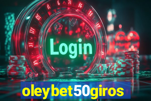 oleybet50giros