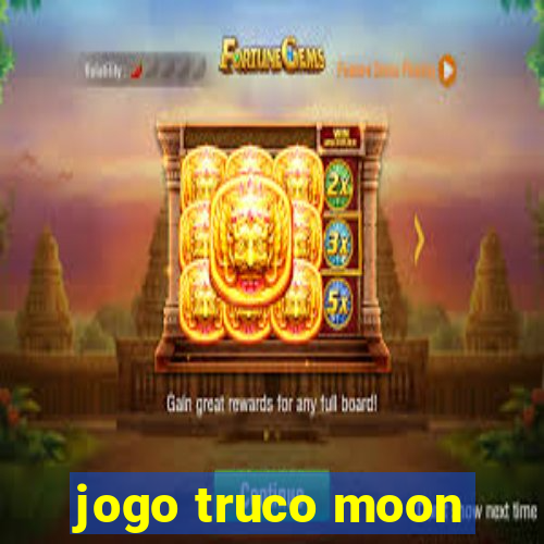 jogo truco moon