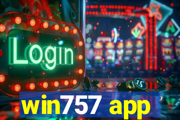 win757 app