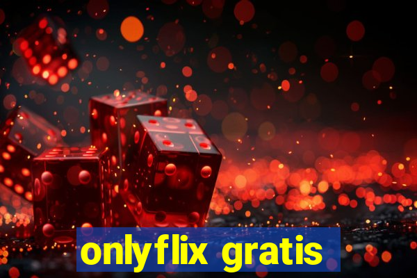 onlyflix gratis