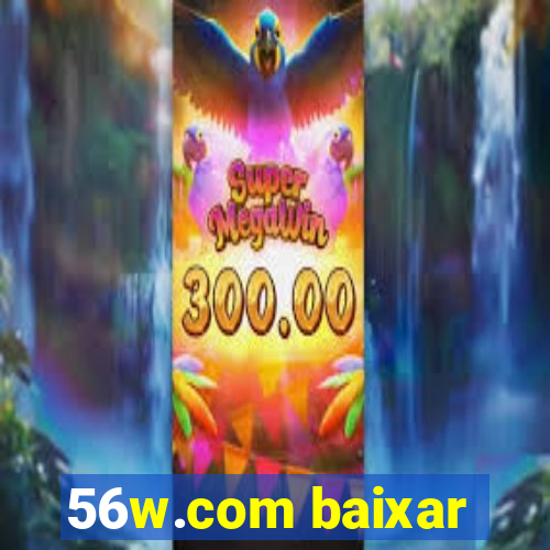 56w.com baixar