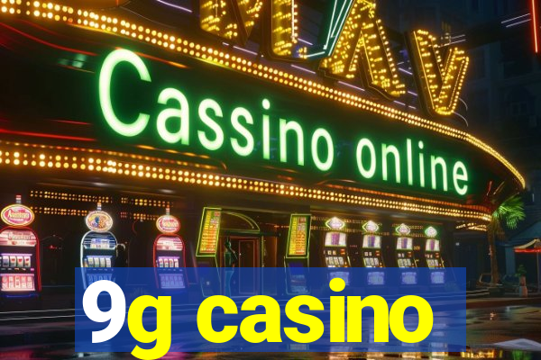 9g casino