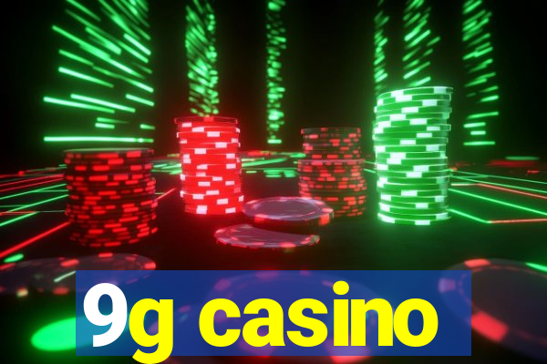 9g casino