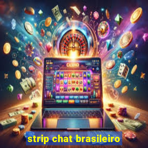 strip chat brasileiro