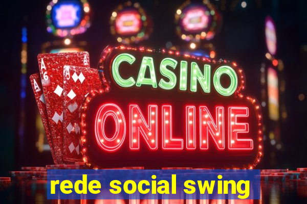 rede social swing