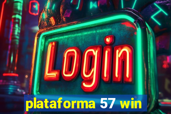 plataforma 57 win