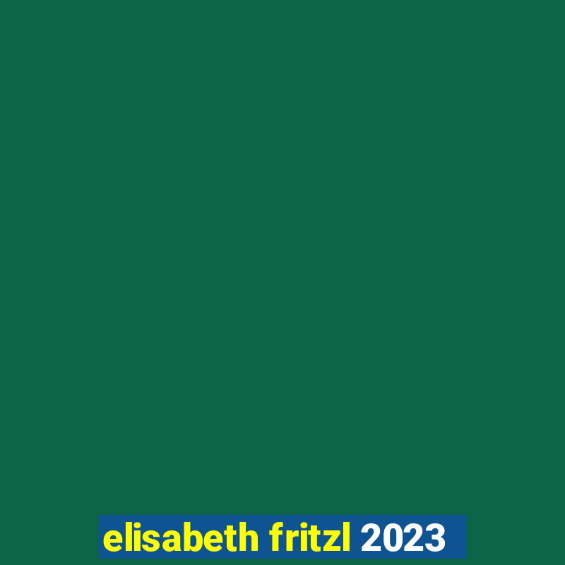 elisabeth fritzl 2023