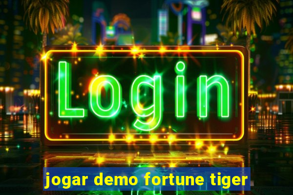 jogar demo fortune tiger