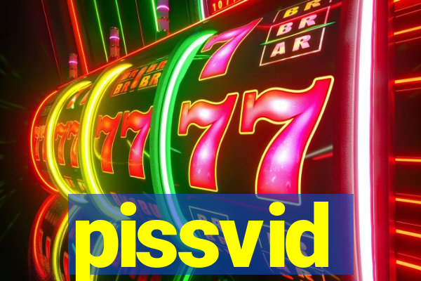 pissvid