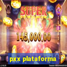 pxx plataforma