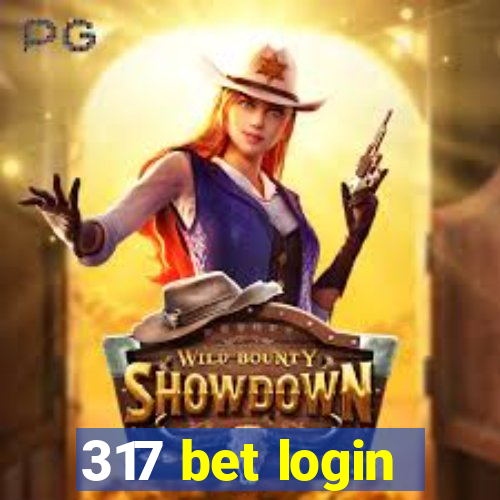 317 bet login