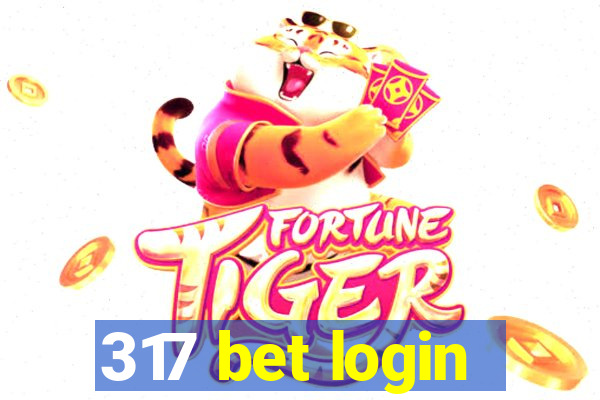 317 bet login