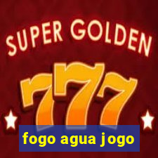 fogo agua jogo