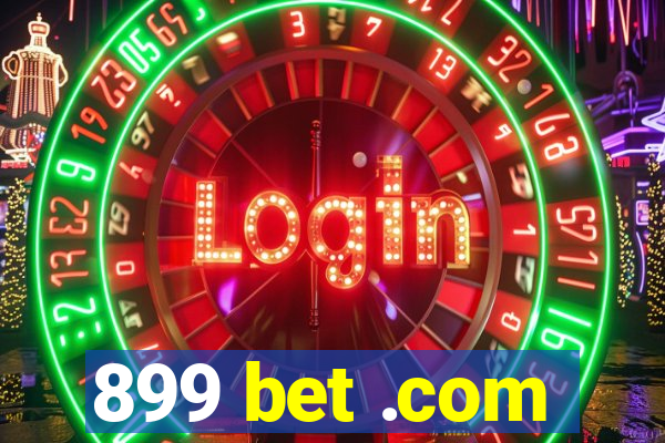 899 bet .com