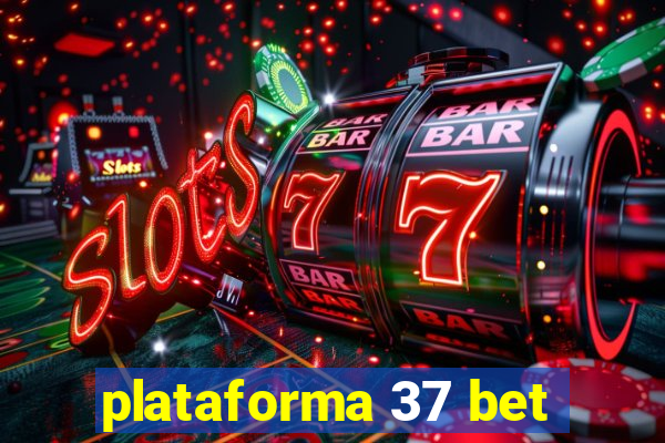 plataforma 37 bet