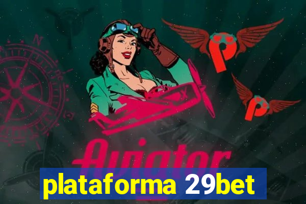 plataforma 29bet