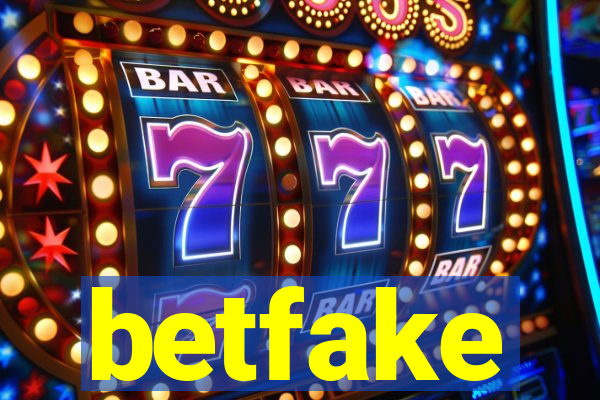 betfake