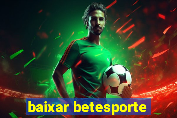 baixar betesporte