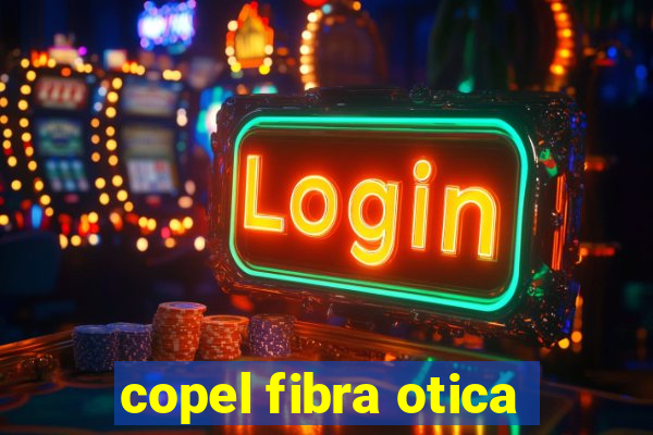 copel fibra otica