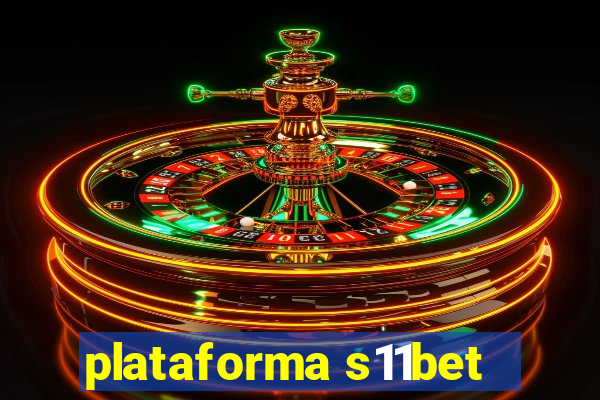 plataforma s11bet