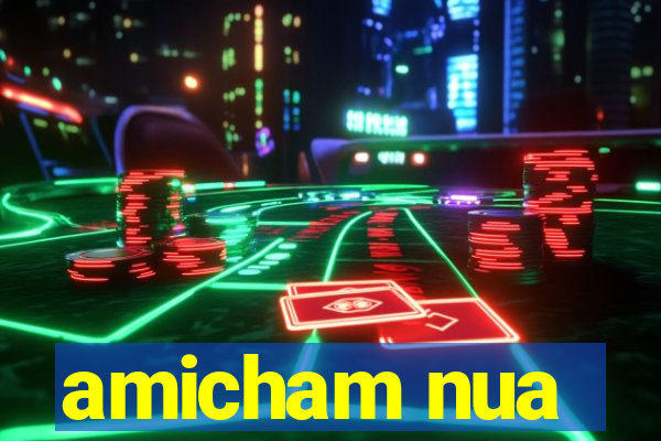 amicham nua