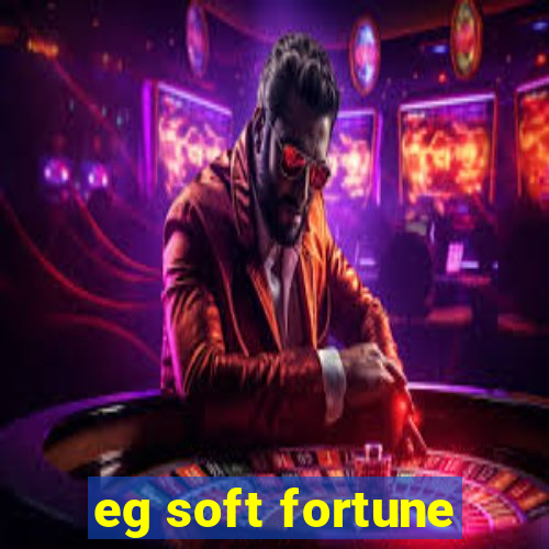 eg soft fortune