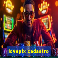 lovepix cadastro