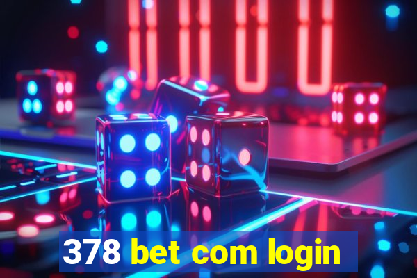 378 bet com login