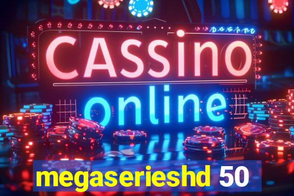 megaserieshd 50