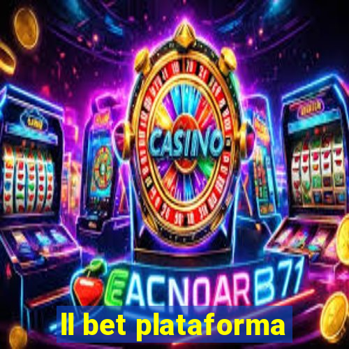 ll bet plataforma