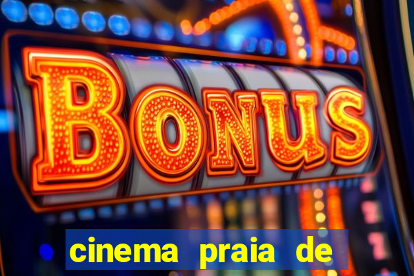 cinema praia de belas shopping