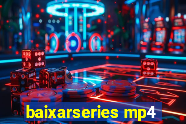 baixarseries mp4