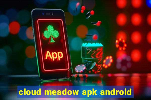 cloud meadow apk android