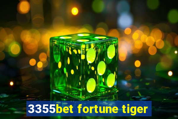 3355bet fortune tiger