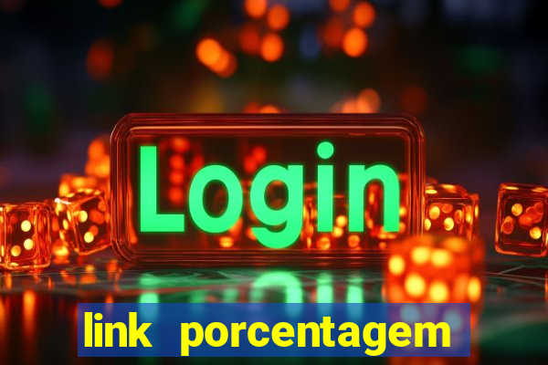 link porcentagem slots pp